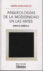Arqueologias de la Modernidad en las Artes