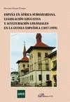 España en África Subsahariana. Legislación Educativa y Aculturación Coloniales en la Guinea Española