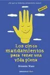 Cinco Mandamientos para Tener una Vida Plena, los