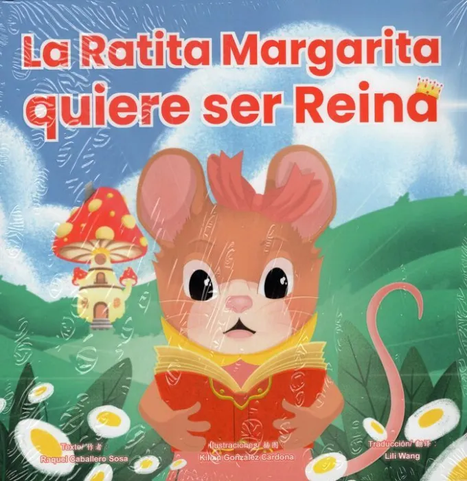 La Ratita Margarita Quiere Ser Reina (Español/Chino)