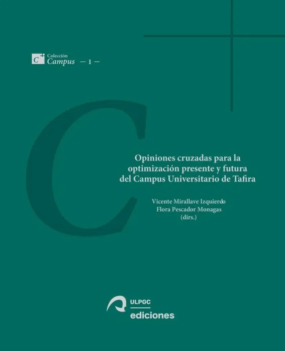 Opiniones Cruzadas para la Optimización Presente y Futura del Campus Universitario de Tafira