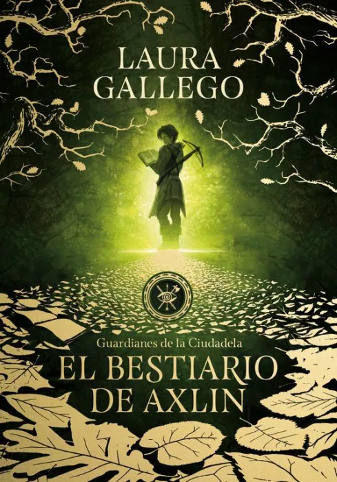El Bestiario de Axlin (Guardianes de la Ciudadela 1)