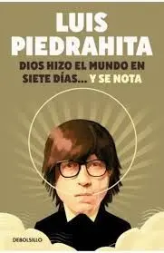 Dios Hizo el Mundo en Siete Días... Y se Nota