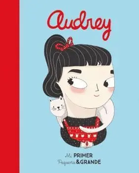 Audrey. Mi Primer Pequeña y Grande
