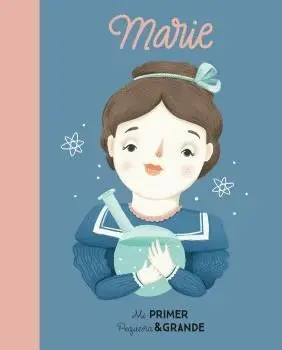 Marie Curie - mi Primer Pequeña & Grande
