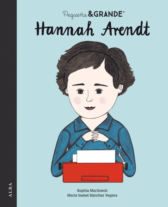 Hannah Arendt. Pequeña & Grande