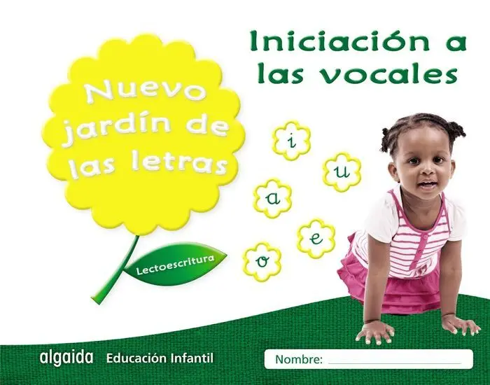 Nuevo Jardín de las Letras. Iniciación a las Vocales