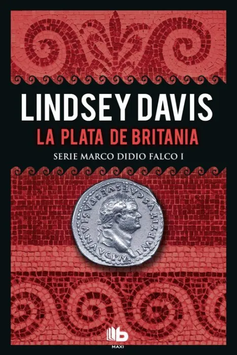 La Plata de Britania. Serie Marco Didio Falco 1