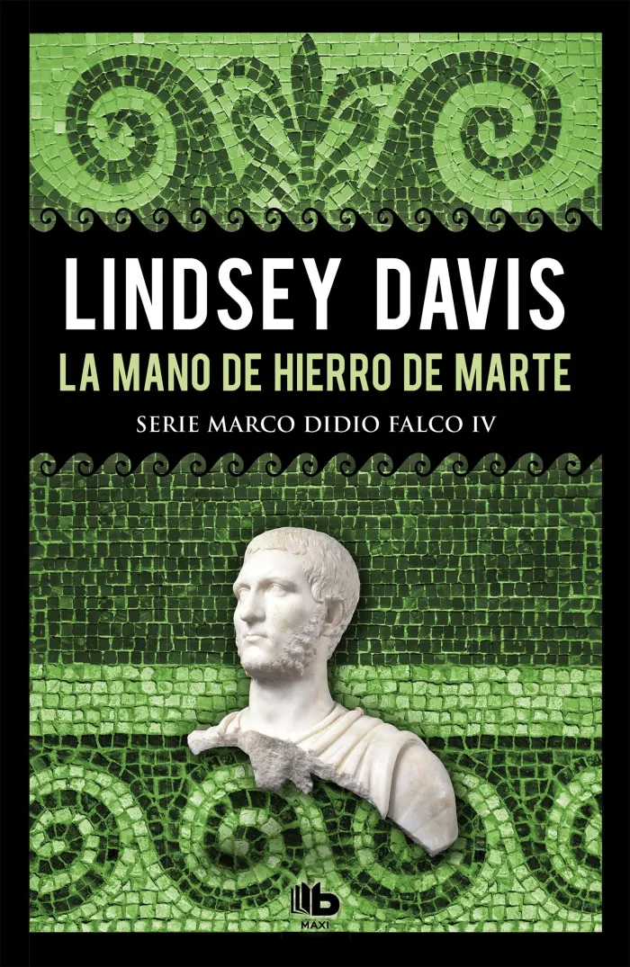 La Mano de Hierro de Marte. Serie Marco Didio Falco 4