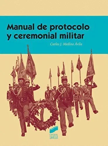 Manual de Protocolo y Ceremonial Militar