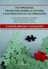 Victimologia un Estudio Sobre la Victima y los Procesos de Victimizacion
