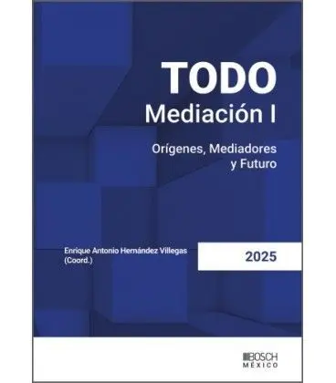 Todo Mediacion I Origenes, Mediadores y Futuro
