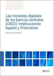 Las Monedas Digitales de los Bancos Centrales: Implicaciones Legales y Financieras