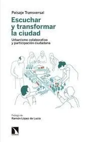 Escuchar y Transformar la Ciudad