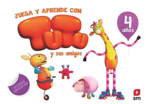 Juega y Aprende con Tutu y Sus Amigos. 4 Años