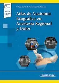 Atlas de Anatomía Ecografica en Anestesia Regional y Dolor
