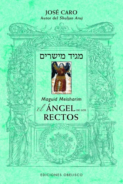 El Ángel de los Rectos. Maguid Meisharim