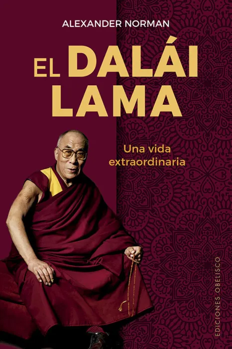 El Dalái Lama. Una Vida Extraordinaria