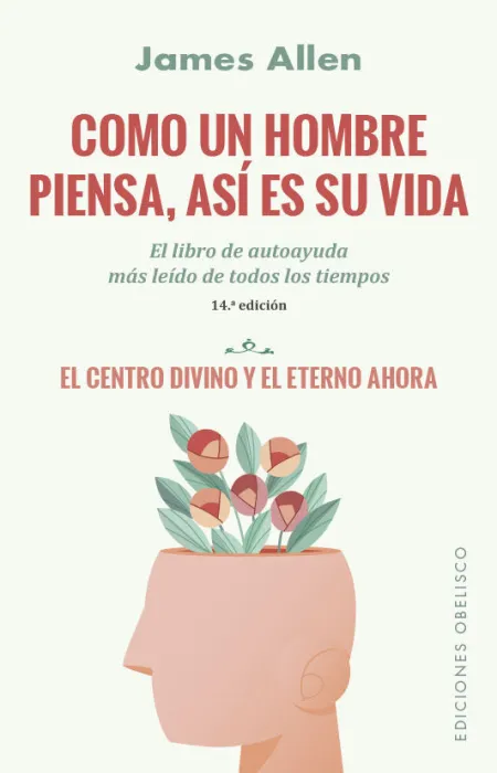 Como un Hombre Piensa, Así Es Su Vida