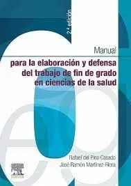 Manual para la Elaboración y Defensa del Trabajo de Fin de Grado en Ciencias de la Salud