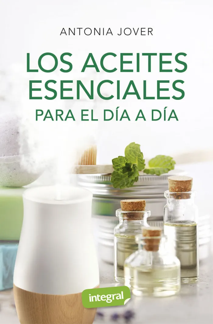 Los Aceites Esenciales para el Dia a Dia