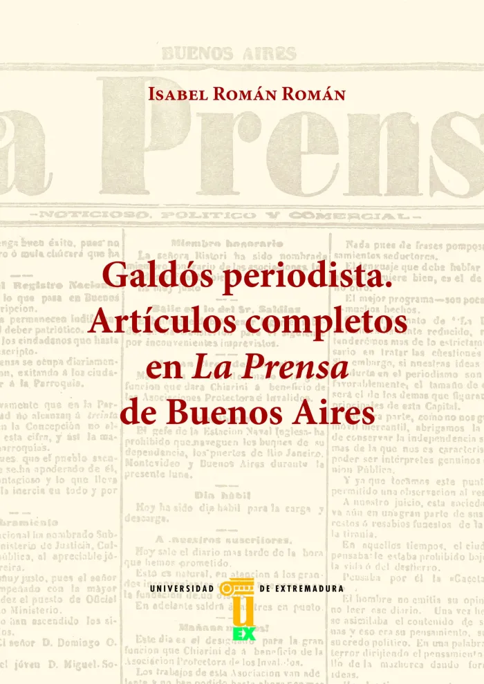 Galdós Periodista. Artículos Completos en la Prensa de Buenos Aires