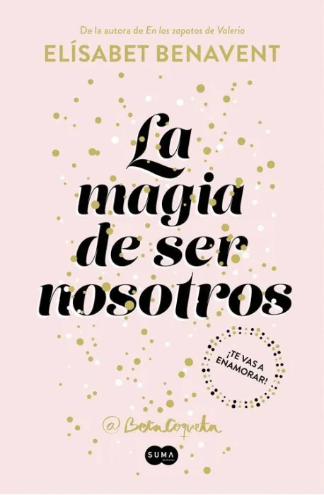 La Magia de Ser Nosotros