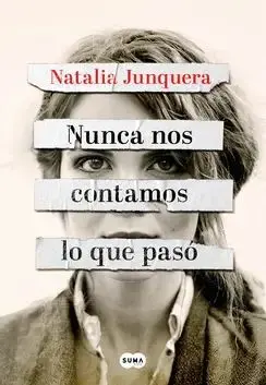 Nunca nos Contamos lo que Pasó