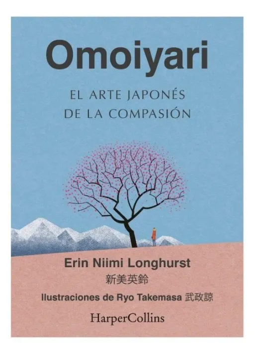 Omoiyari. El Arte Japonés de la Compasión