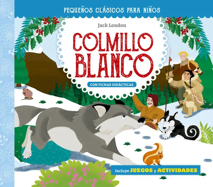 Colmillo Blanco, con Fichas Didácticas