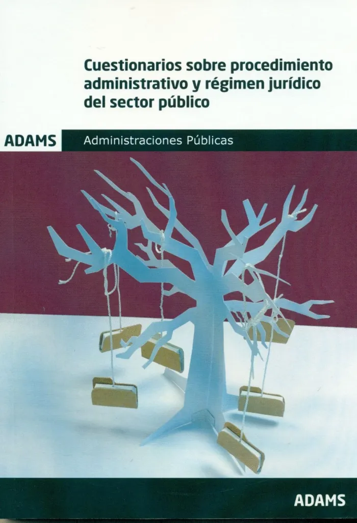 Cuestionarios Sobre Procedimiento Administrativo y Regimen Juridico del Sector Publico