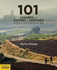 101 Lugares del Camino de Santiago Sorprendentes
