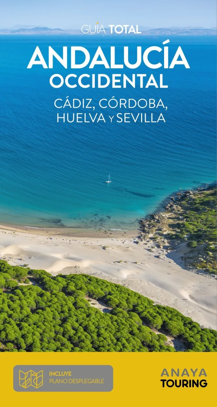 Andalucía Occidental. Cádiz, Córdoba, Huelva y Sevilla. Guía Total