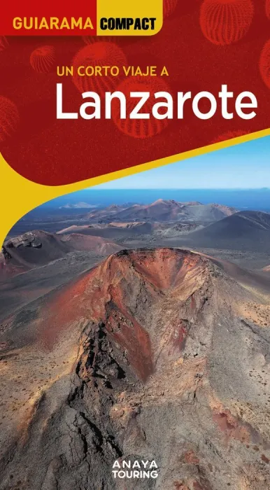 Un Corto Viaje a Lanzarote - Guiarama