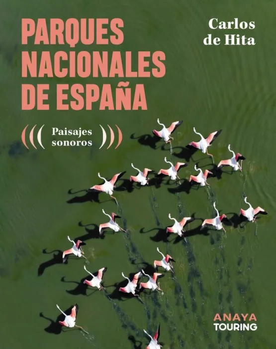 Parques Nacionales de España. Paisajes Sonoros