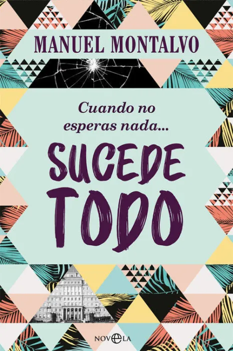 Cuando no Esperas Nada Sucede Todo