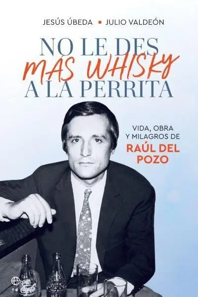 No le Des Más Whisky a la Perrita