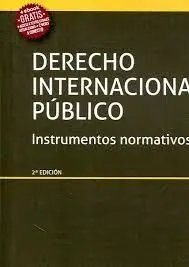Derecho Internacional Publico. Instrumentos Normativos