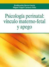 Psicología Perinatal: Vínculo Materno-Fetal y Apego