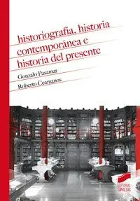 Historiografia, Historia Contemporanea e Historia del Presente