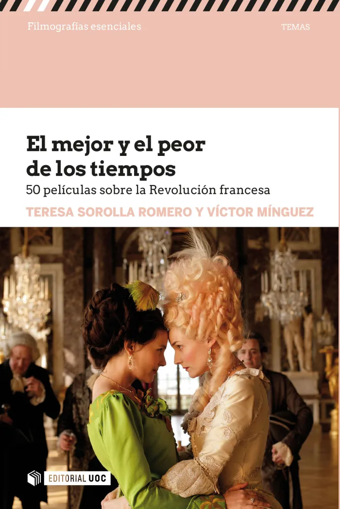 El Mejor y el Peor de los Tiempos. 50 Peliculas Sobre la Revolución Francesa