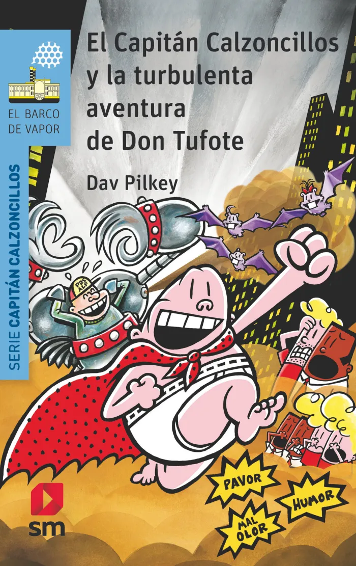 El Capitan Calzoncillos y la Turbulenta Aventura de Don Tufote