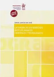 La Europa de los Derechos Ante los Avances Cientificos y Tecnologicos