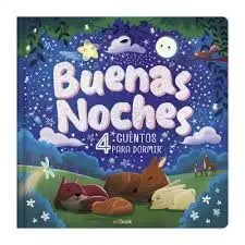Buenas Noches. 4 Cuentos para Dormir