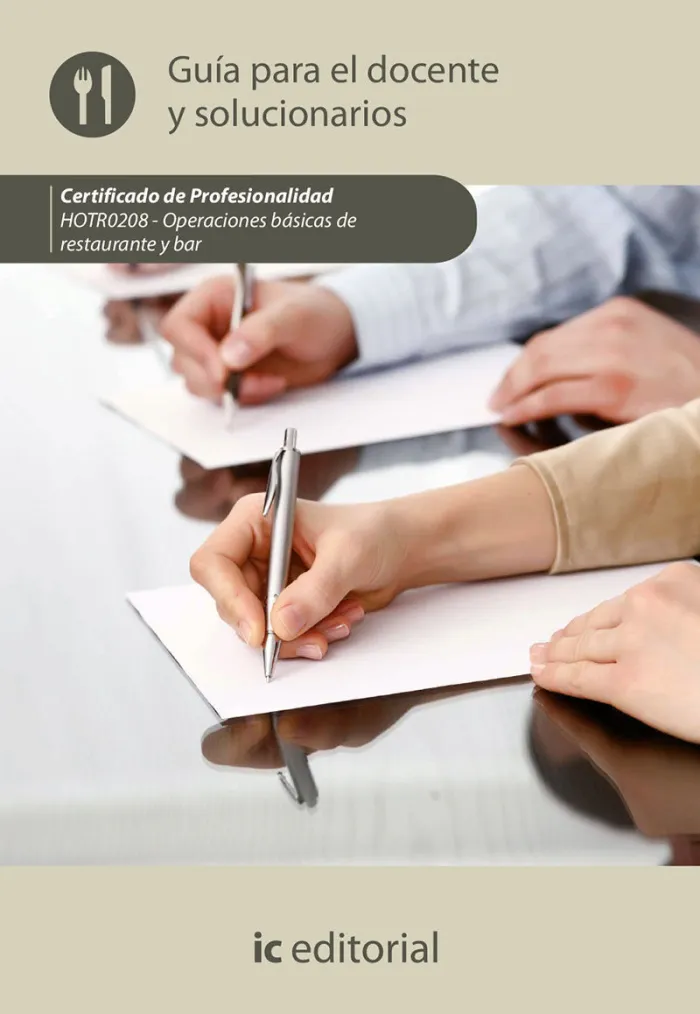 Guía del Docente. Operaciones Básicas de Restaurante y Bar. Hotr0208 - Guía para el Docente y Solucionarios