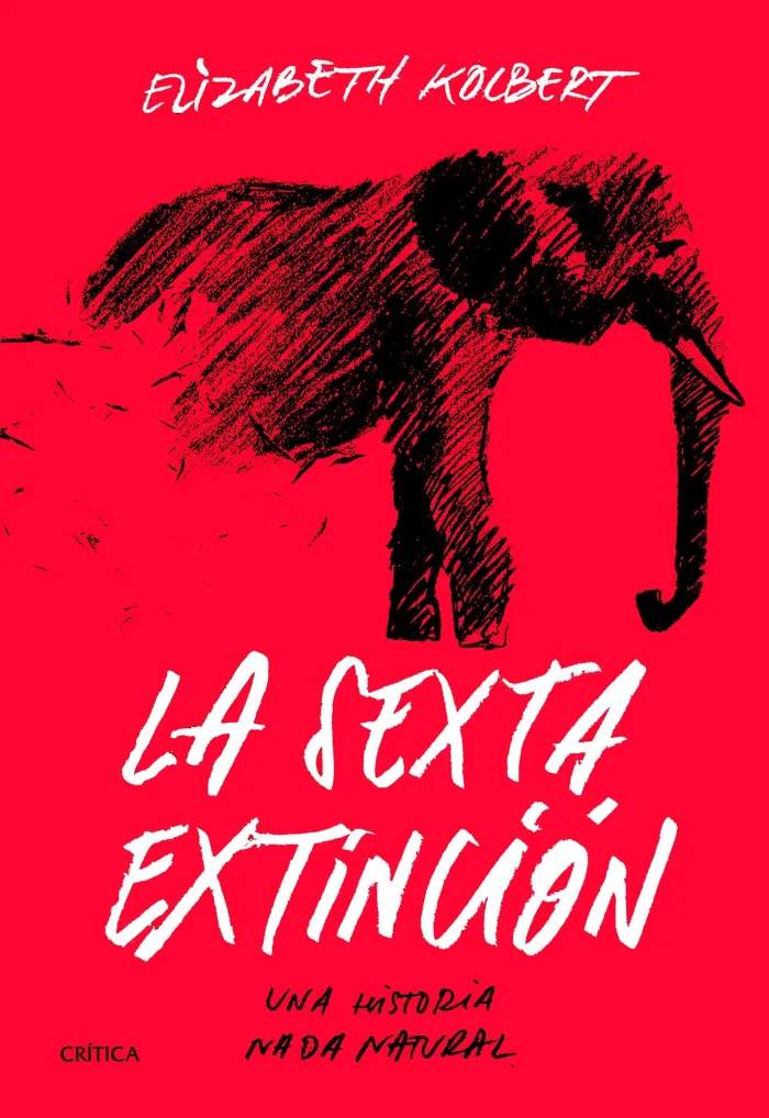 La Sexta Extinción. Una Historia Nada Natural