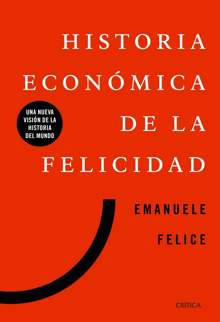 Historia Económica de la Felicidad