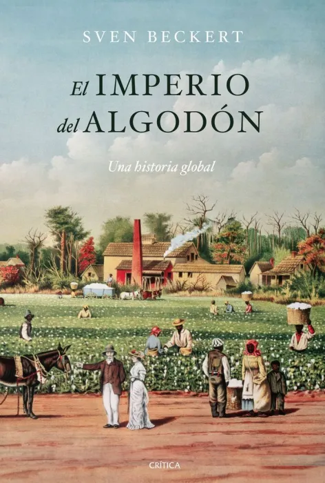 El Imperio del Algodón. Una Historia Global