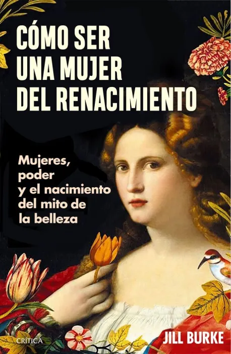 Cómo Ser una Mujer del Renacimiento