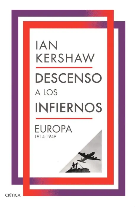 Descenso a los Infiernos. Europa 1914-1949